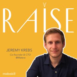 #3 Jeremy Krebs – Co-founder & CTO @Matera
