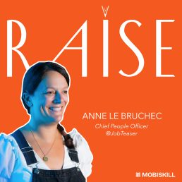 #27 Anne Le Bruchec – Chief People Officer @Jobteaser