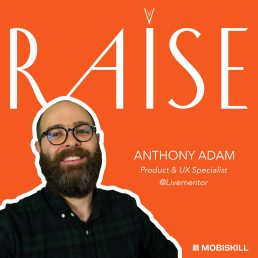 #9 Anthony Adam – Product & UX Specialist @Livementor