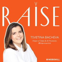 #10 Tsvetina Bacheva – Head of Data & AI Products @Intermarché
